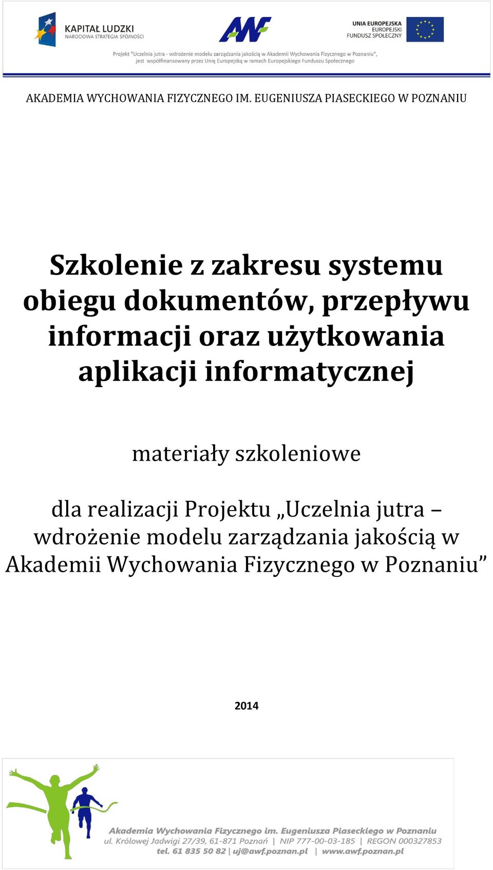 przepływu informacji oraz użytkowania aplikacji informatycznej materiały