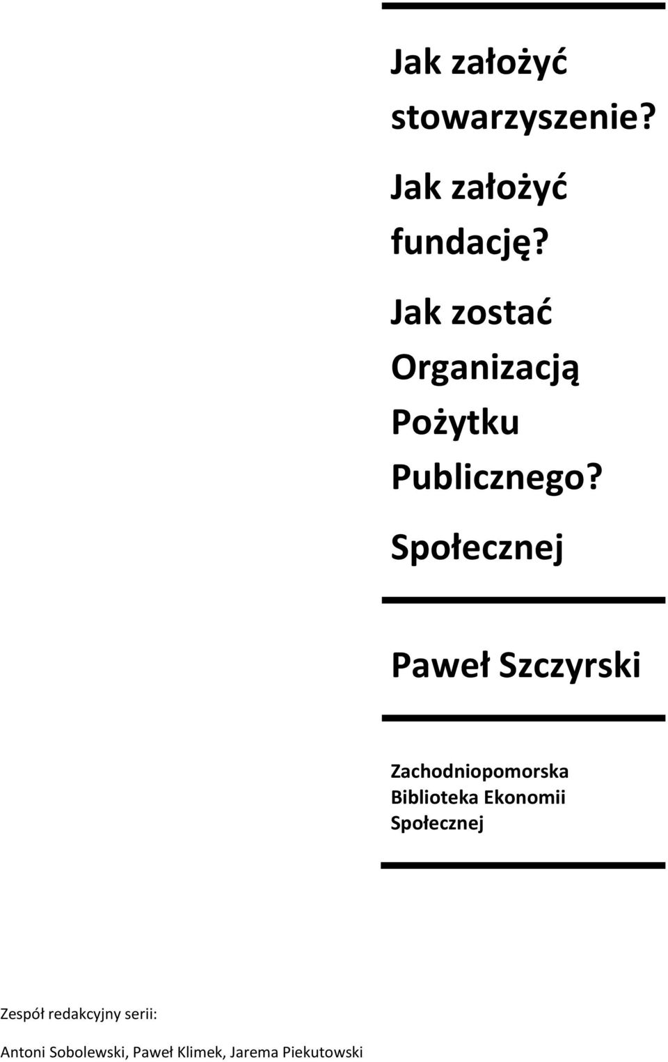 Społecznej Paweł Szczyrski Zachodniopomorska Biblioteka