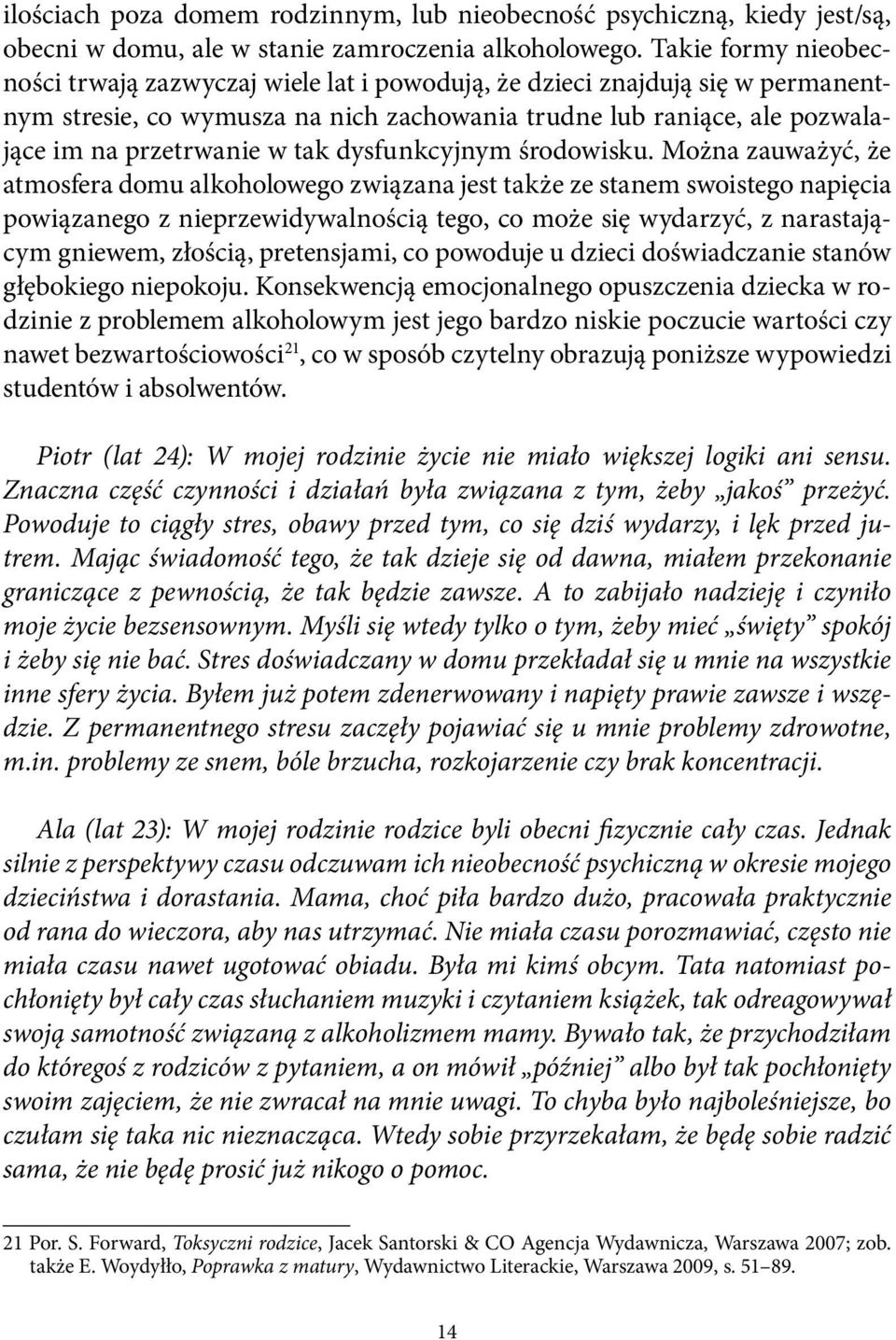 tak dysfunkcyjnym środowisku.