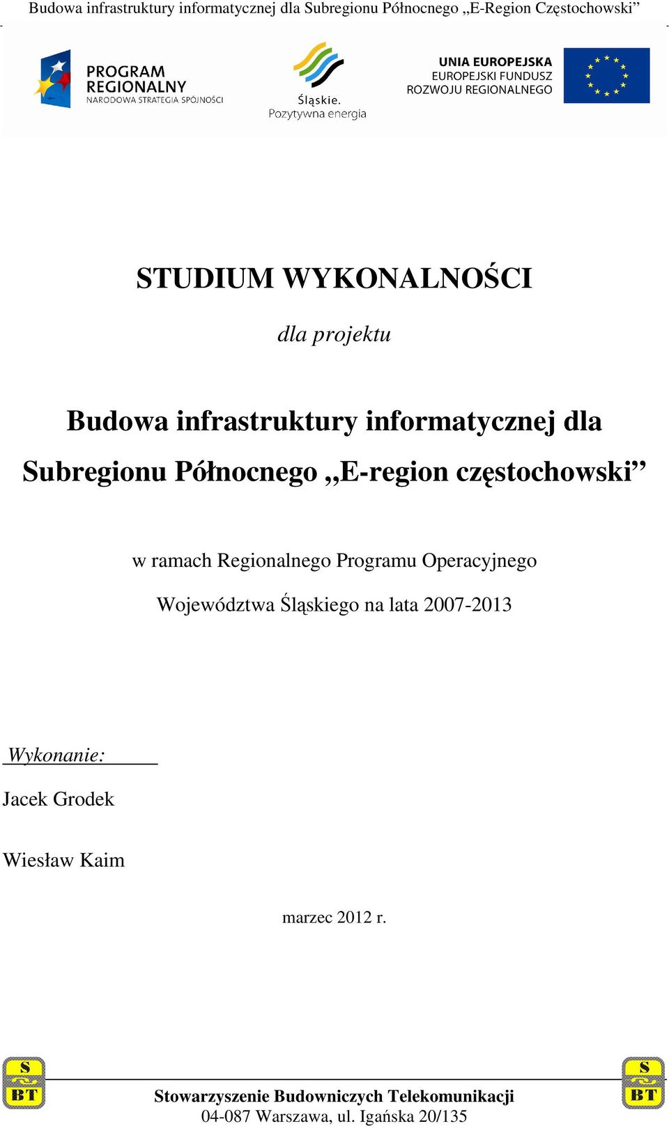 częstochowski w ramach Regionalnego Programu Operacyjnego Województwa Śląskiego na lata 2007-2013