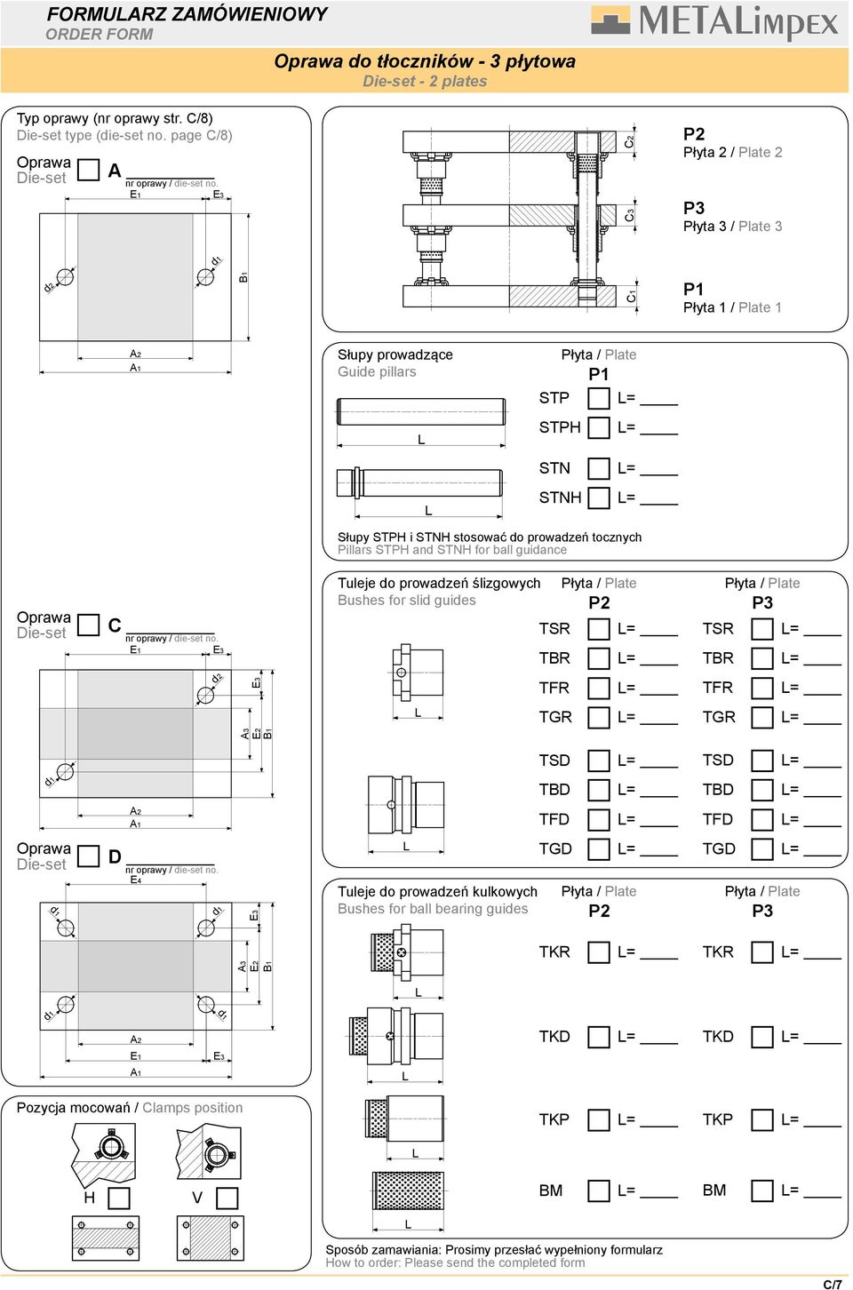 STPH and STNH for ball guidance Oprawa Die-set Oprawa Die-set C D nr oprawy / die-set no.