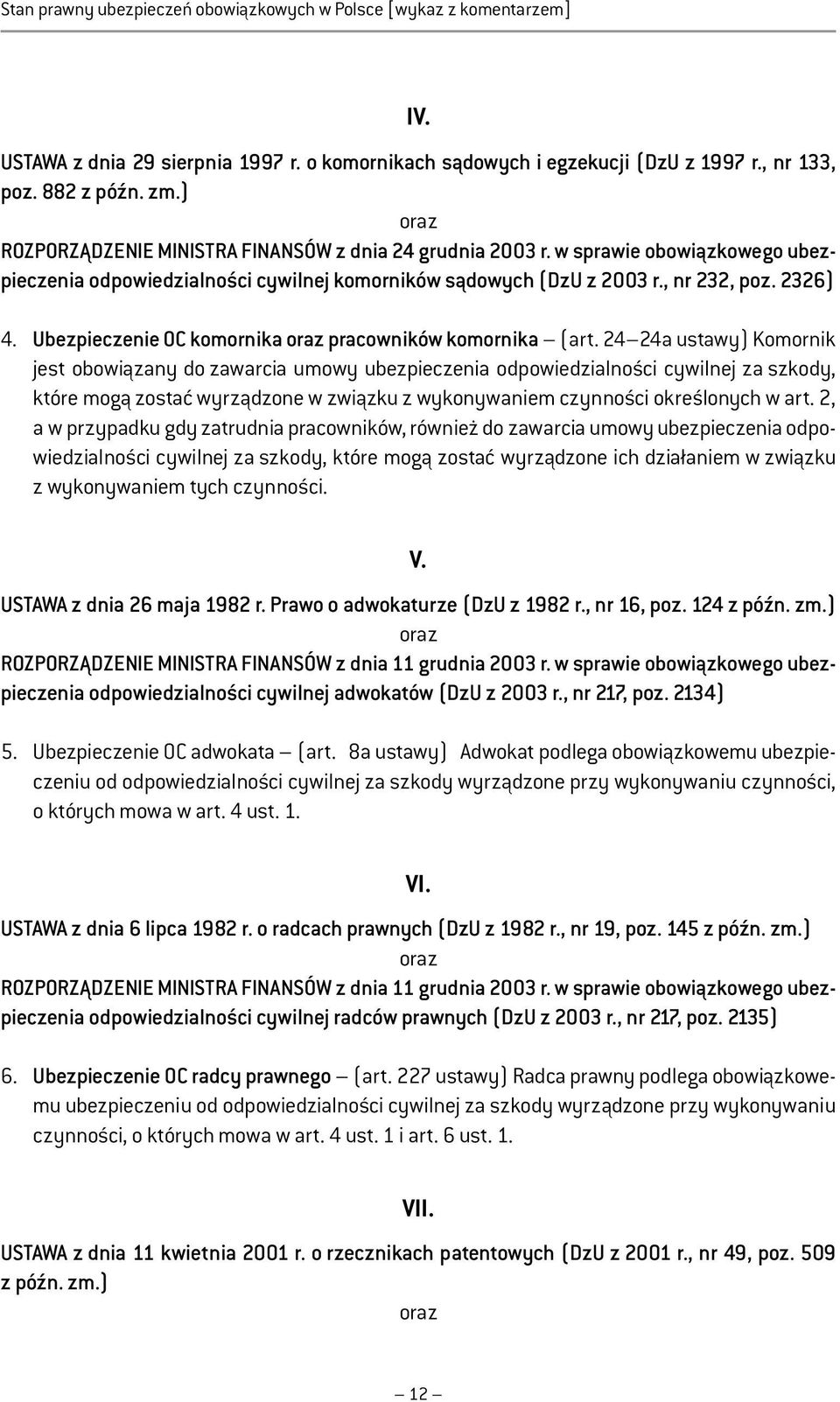 Ubezpieczenie OC komornika pracowników komornika (art.