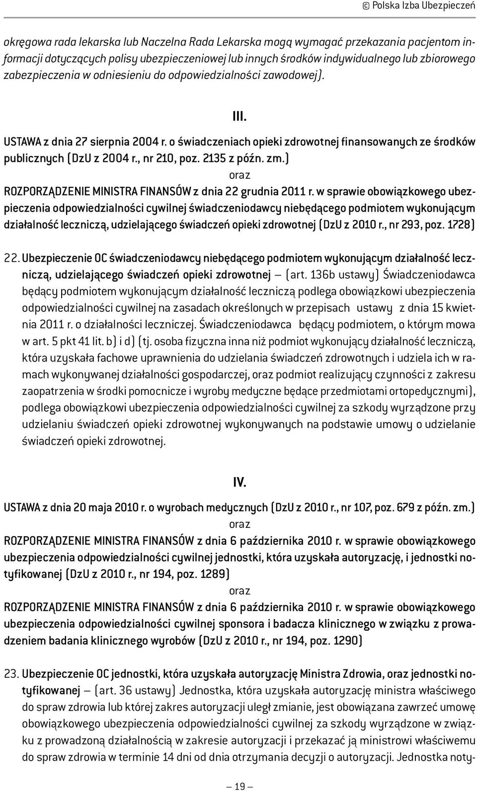 , nr 210, poz. 2135 z późn. zm.) ROZPORZĄDZENIE MINISTRA FINANSÓW z dnia 22 grudnia 2011 r.