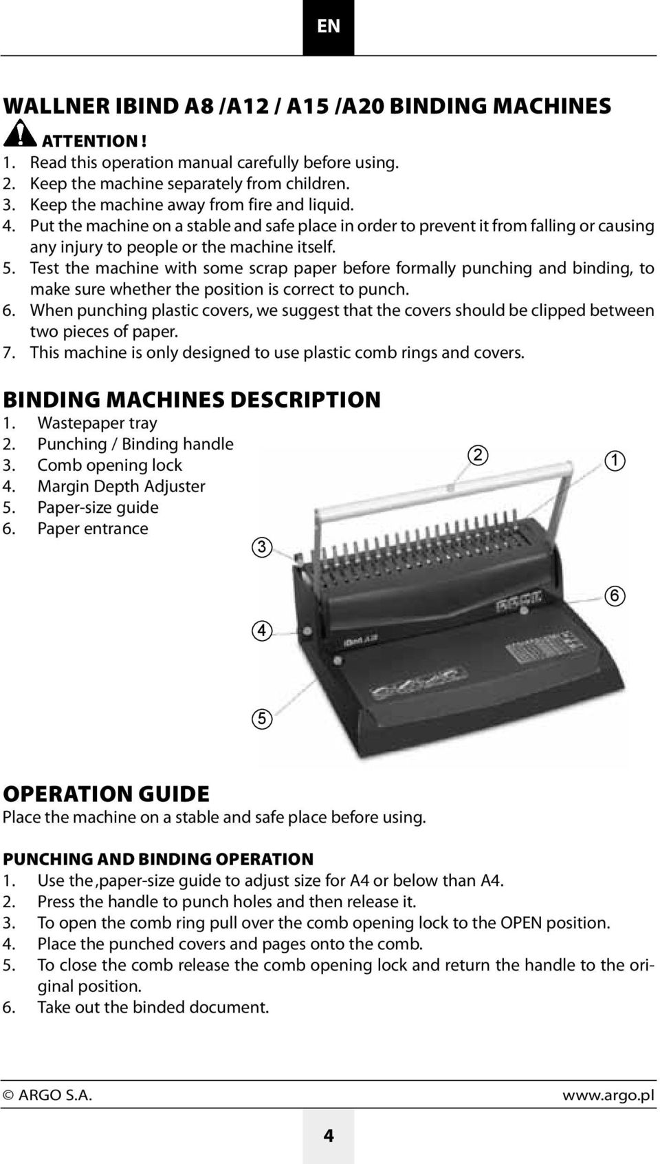 . Test the machine with some scrap paper before formally punching and binding, to make sure whether the position is correct to punch.