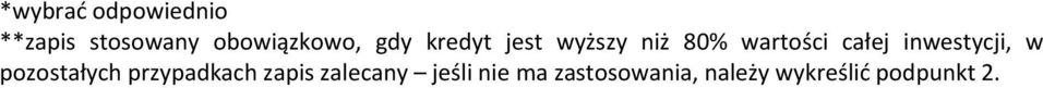 inwestycji, w pozostałych przypadkach zapis