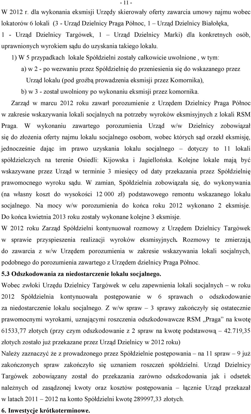 Dzielnicy Marki) dla konkretnych osób, uprawnionych wyrokiem sądu do uzyskania takiego lokalu.