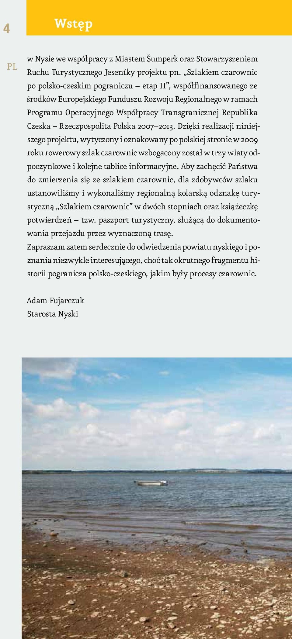 Czeska Rzeczpospolita Polska 2007 2013.