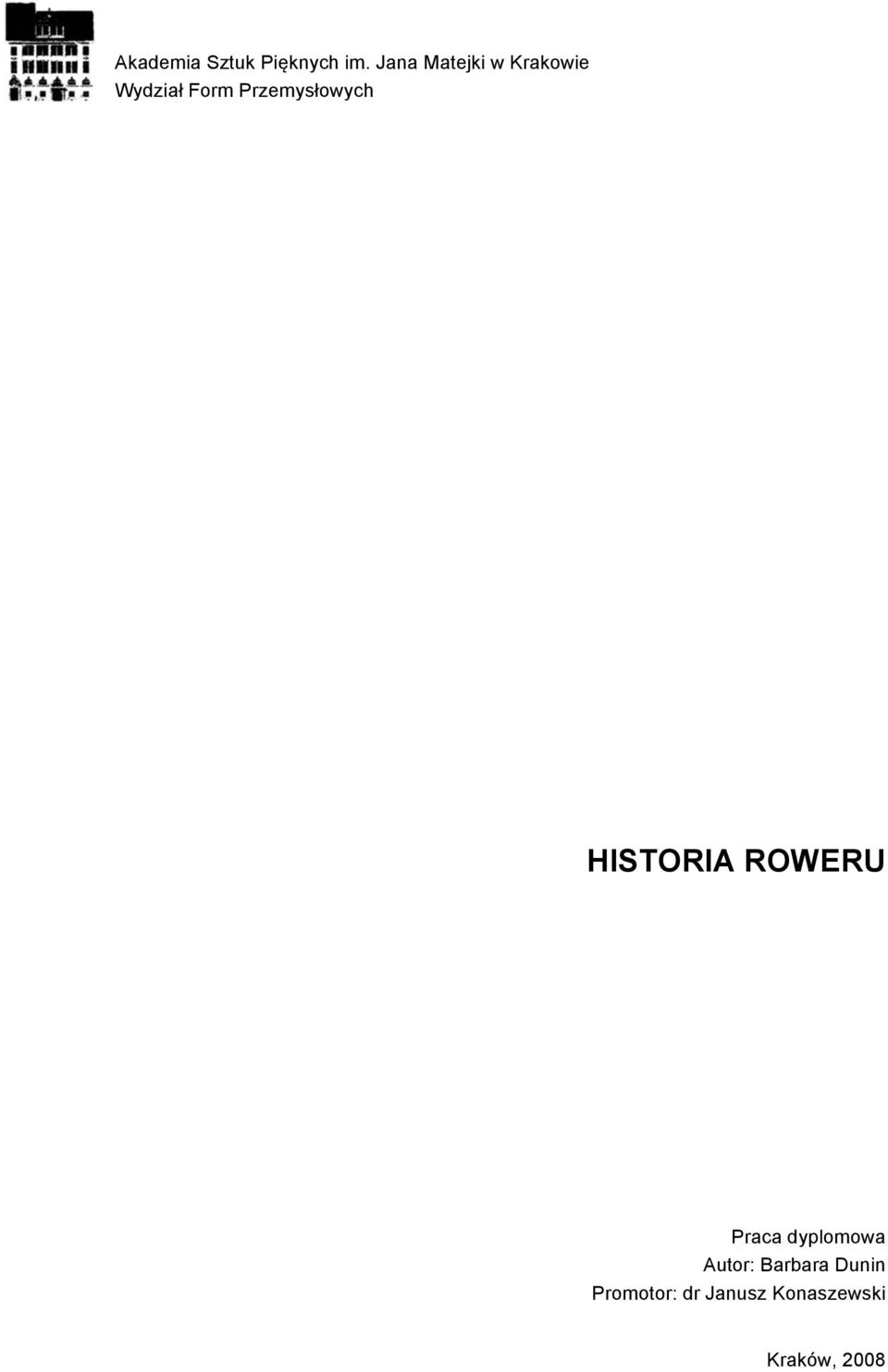 Przemysłowych HISTORIA ROWERU Praca