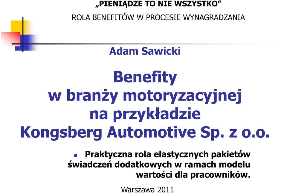 Kongsberg Automotive Sp. z o.o. Praktyczna rola elastycznych