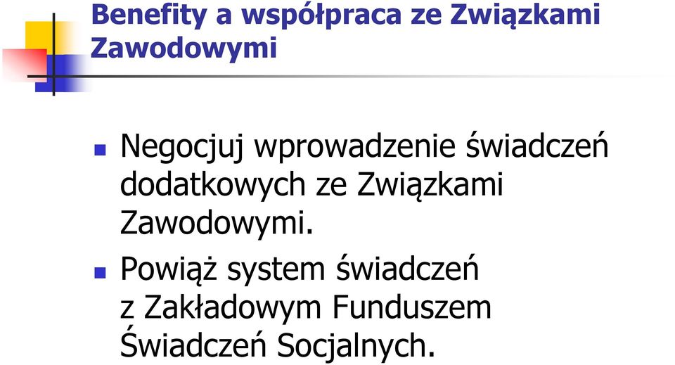 ze Związkami Zawodowymi.