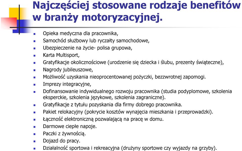 prezenty świąteczne), Nagrody jubileuszowe, Możliwość uzyskania nieoprocentowanej pożyczki, bezzwrotnej zapomogi.
