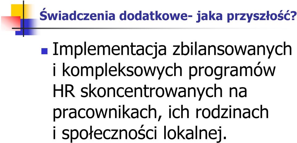 kompleksowych programów HR