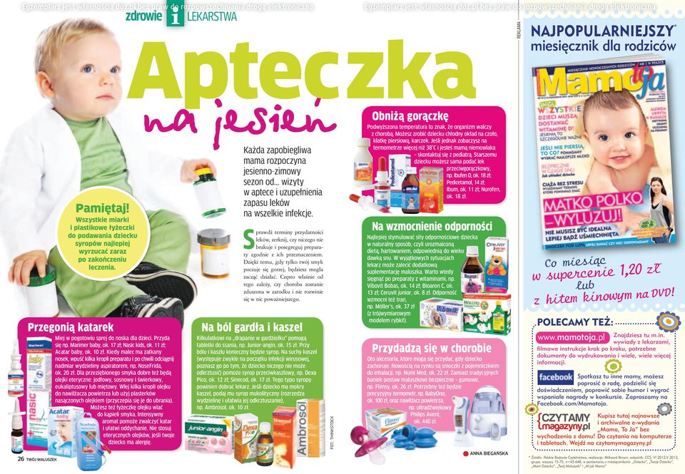 Kiedy malec ma zatkany nosek, wpuść kilka kropli preparatu i po chwili odciągnij nadmiar wydzieliny aspiratorem, np. NoseFrida, ok. 20 zł.