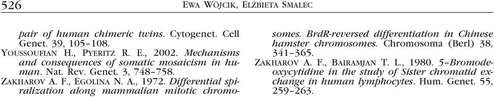 Differential spiralization along mammalian mitotic chromo- somes. BrdR-reversed differentiation in Chinese hamster chromosomes.