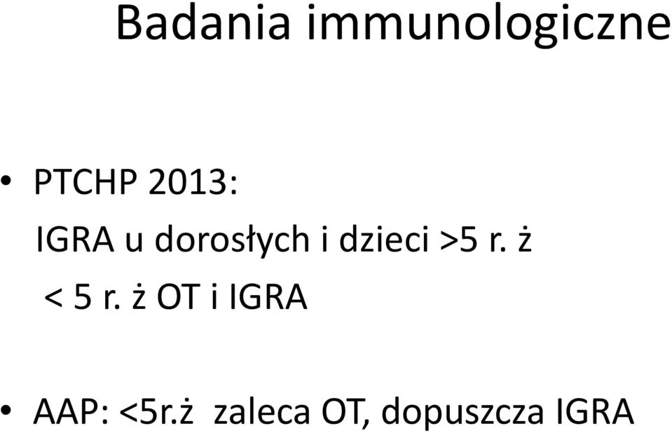 dzieci >5 r. ż < 5 r.
