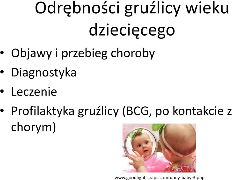 Leczenie Profilaktyka gruźlicy (BCG, po