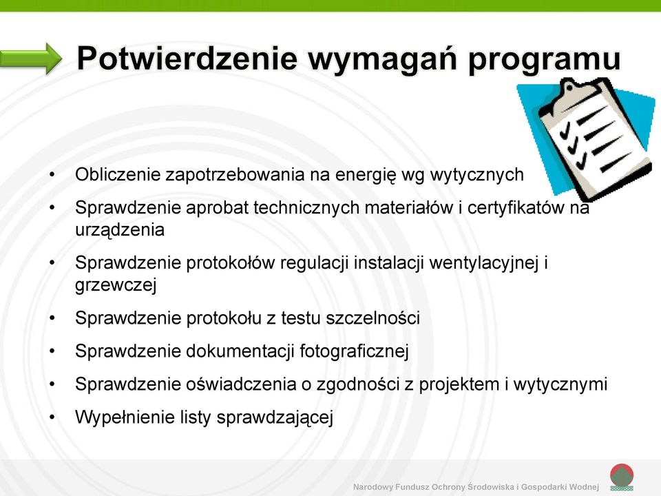 wentylacyjnej i grzewczej Sprawdzenie protokołu z testu szczelności Sprawdzenie dokumentacji