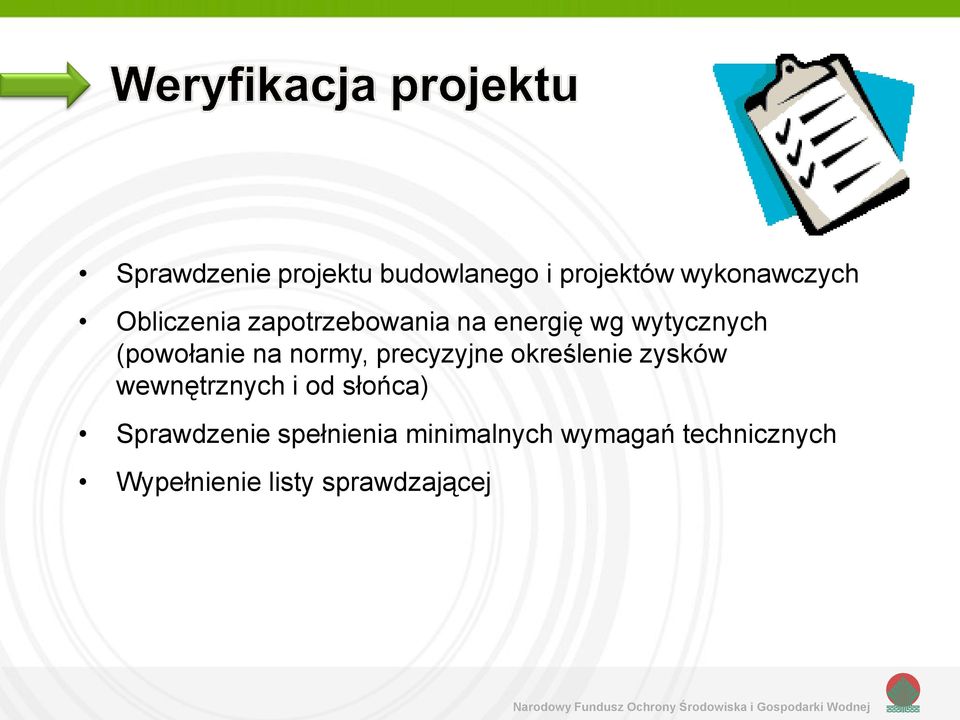 precyzyjne określenie zysków wewnętrznych i od słońca) Sprawdzenie