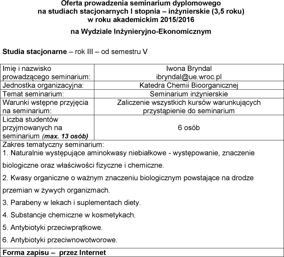 właściwości fizyczne i chemiczne 2 Kwasy organiczne o ważnym znaczeniu biologicznym powstające na drodze przemian w żywych