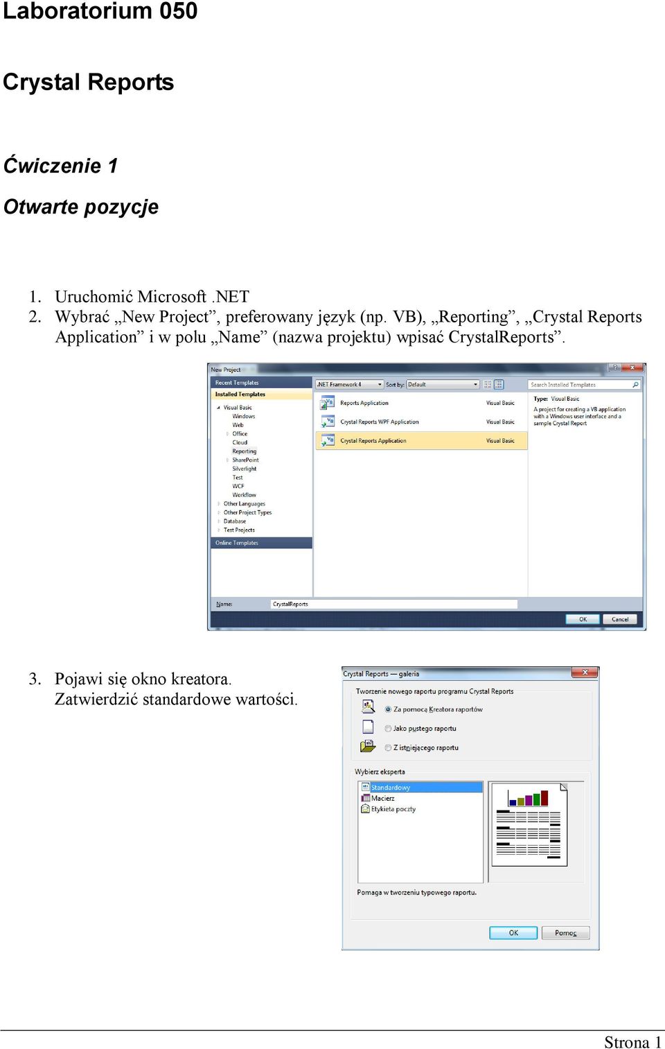 VB), Reporting, Crystal Reports Application i w polu Name (nazwa projektu)