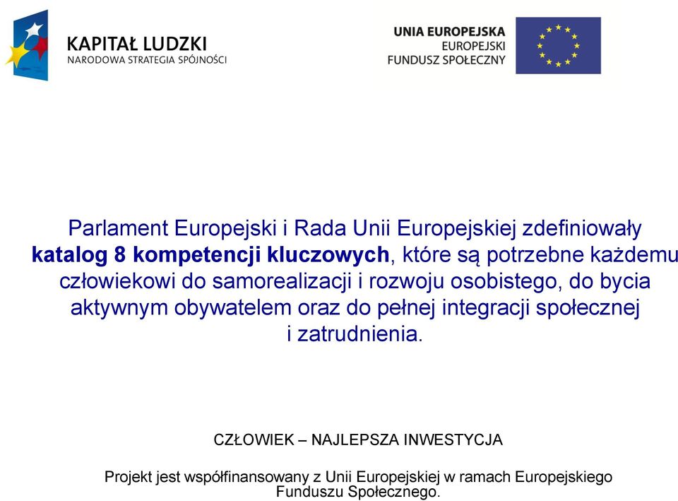 człowiekowi do samorealizacji i rozwoju osobistego, do bycia