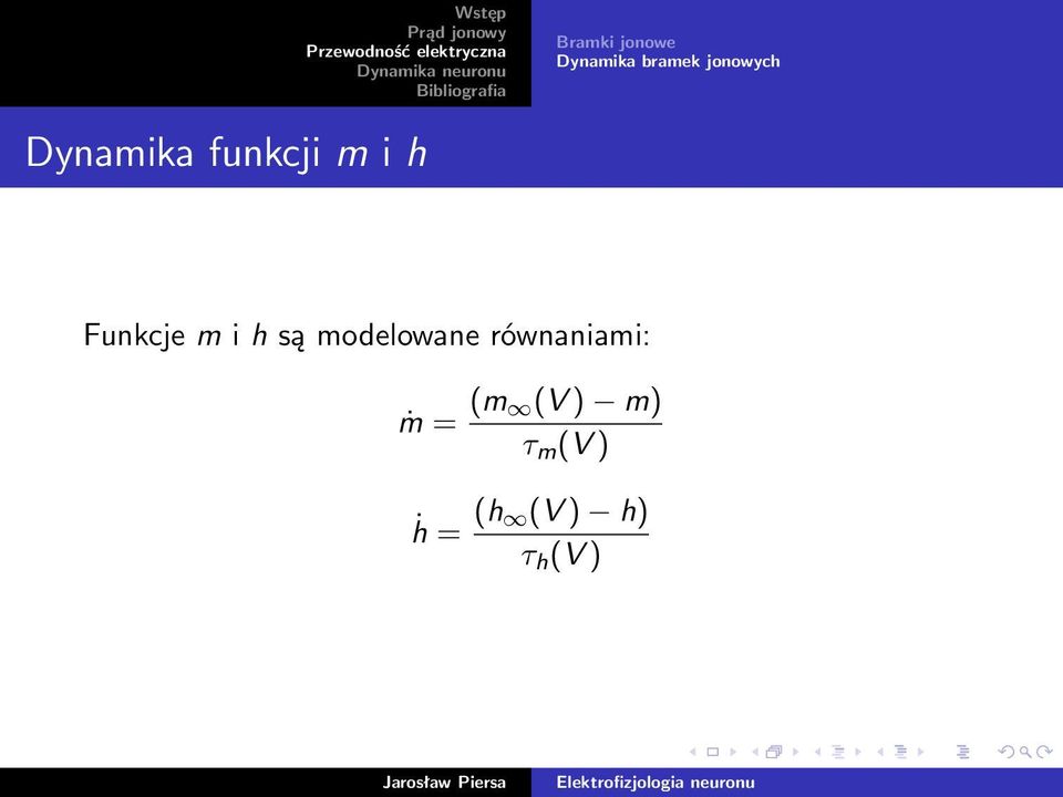 h są modelowane równaniami: ṁ = (m (V