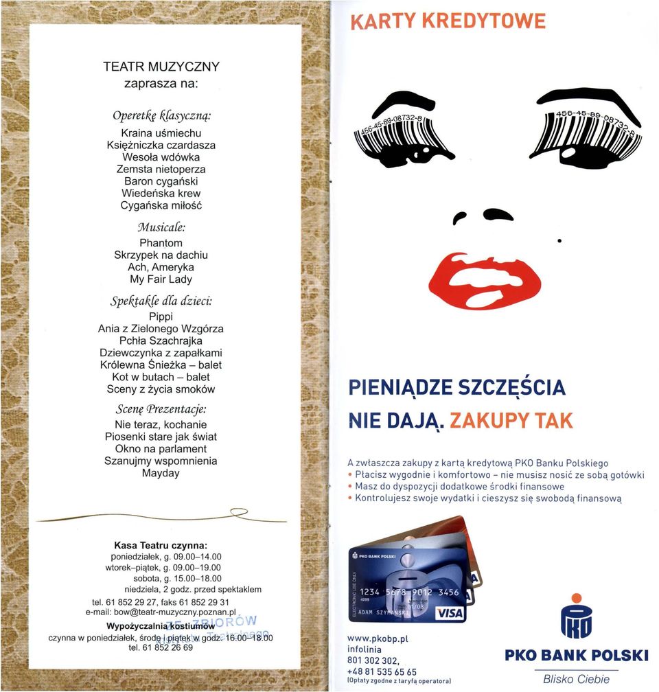 smoków Scenę <Prezentacje: Nie teraz, kochanie Piosenki stare jak świat Okno na parlament Szanujmy wspomnienia Mayday PIENIADZE SZCZEŚCIA NIE DAJA. ZAKUPY TAK A zwłaszcza zakupy z karta.