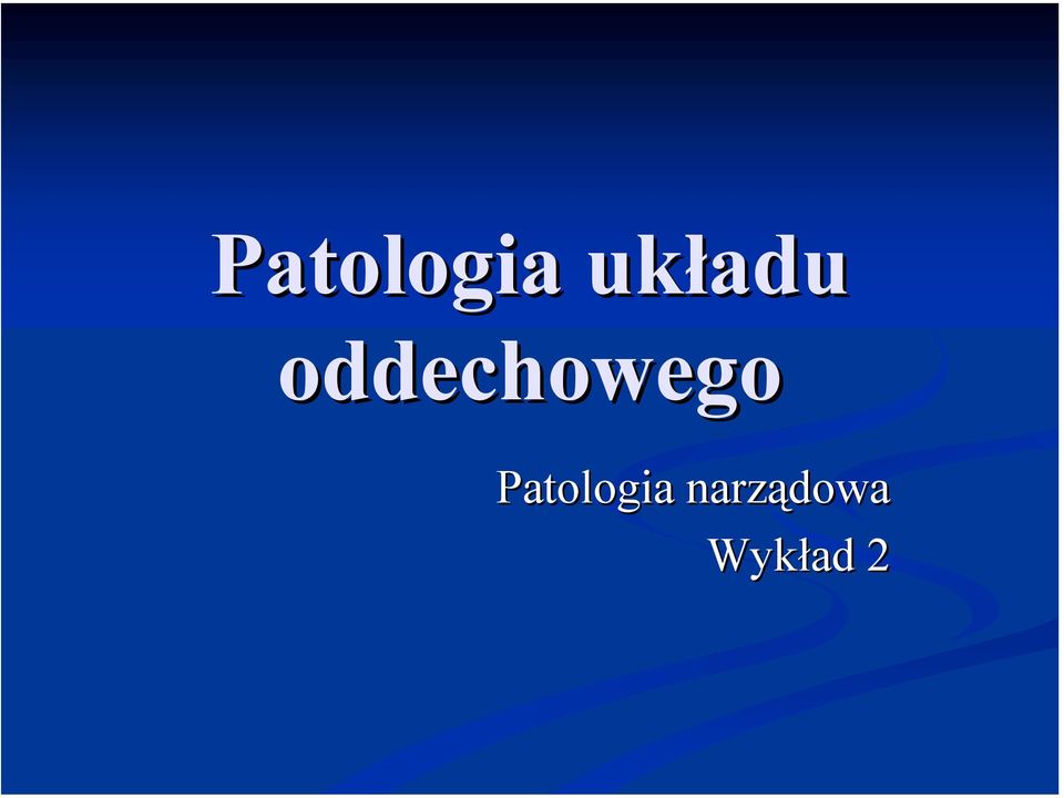 oddechowego 