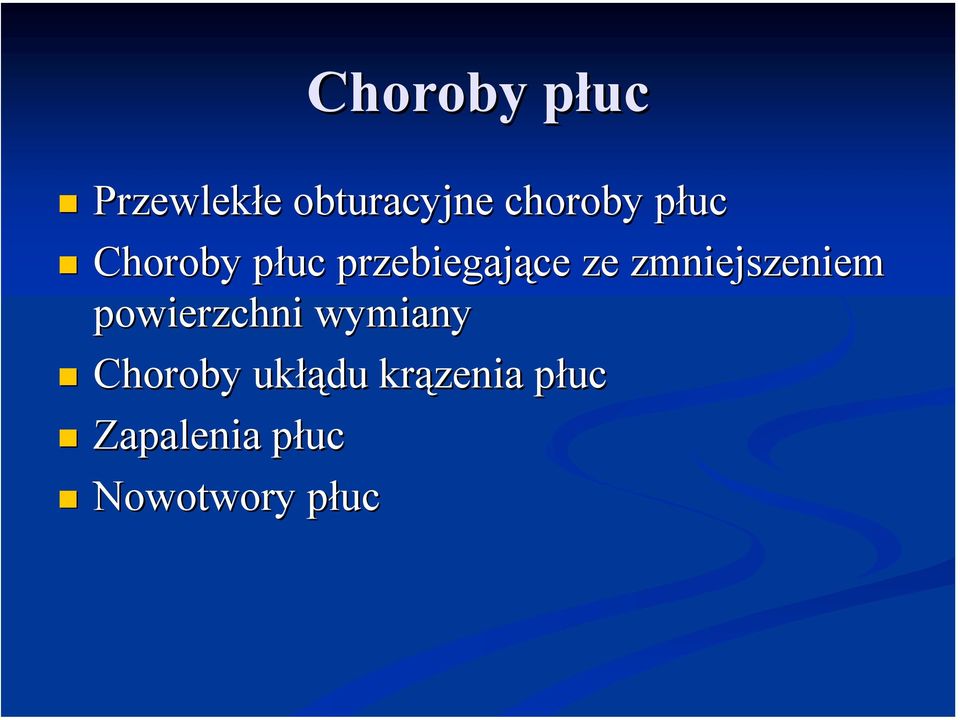 Choroby płuc przebiegające ze zmniejszeniem