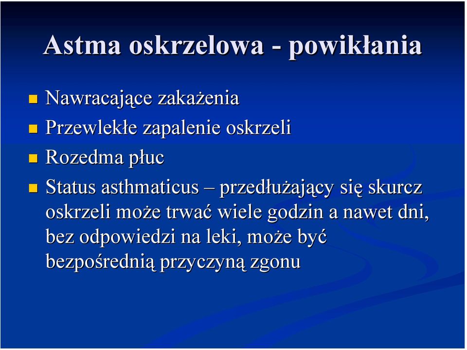 Status asthmaticus przedłużający się skurcz oskrzeli może