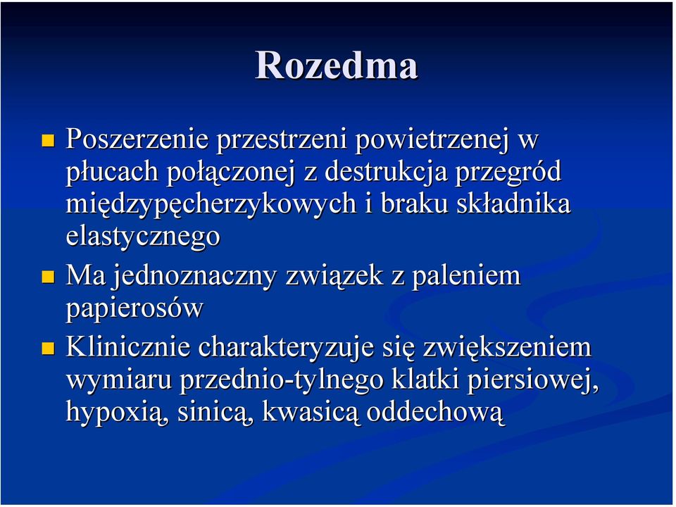 przegród międzypęcherzykowych i braku składnika elastycznego!
