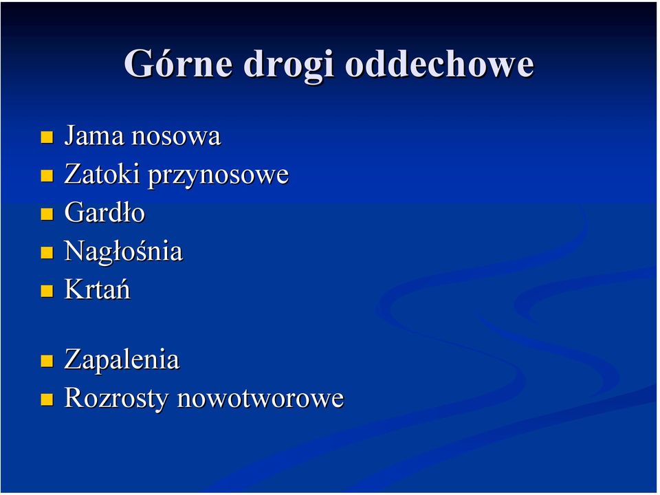 Zatoki przynosowe! Gardło!