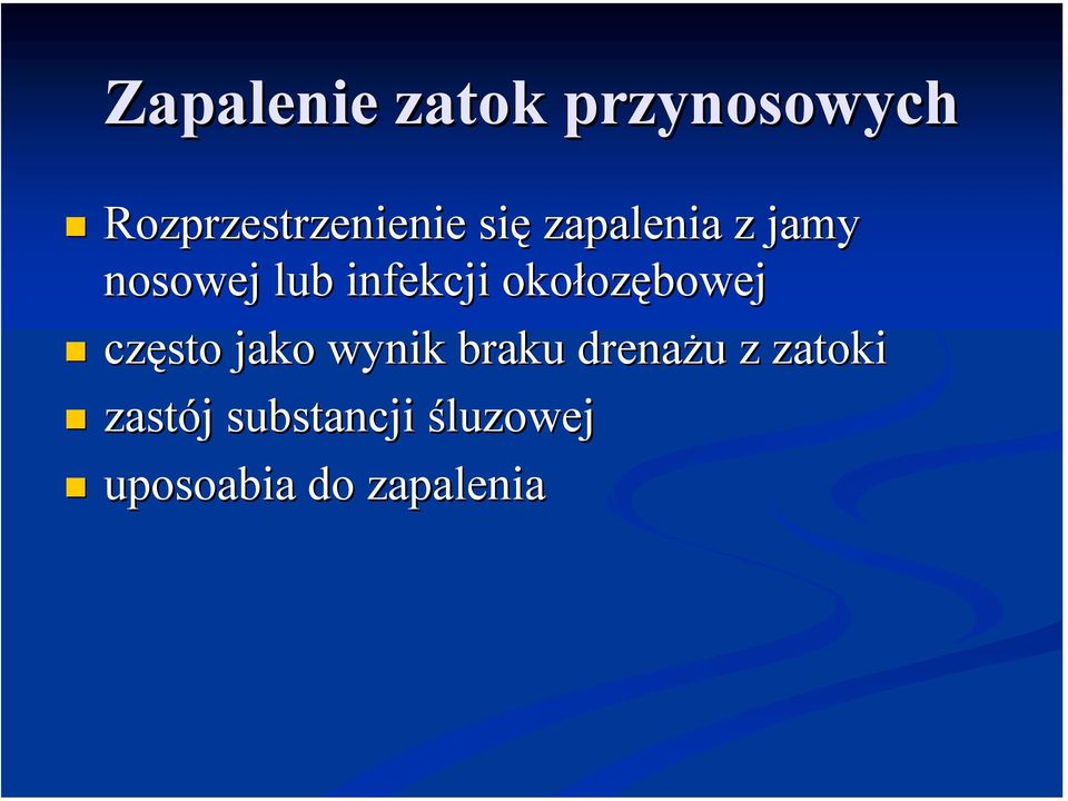 lub infekcji okołozębowej!