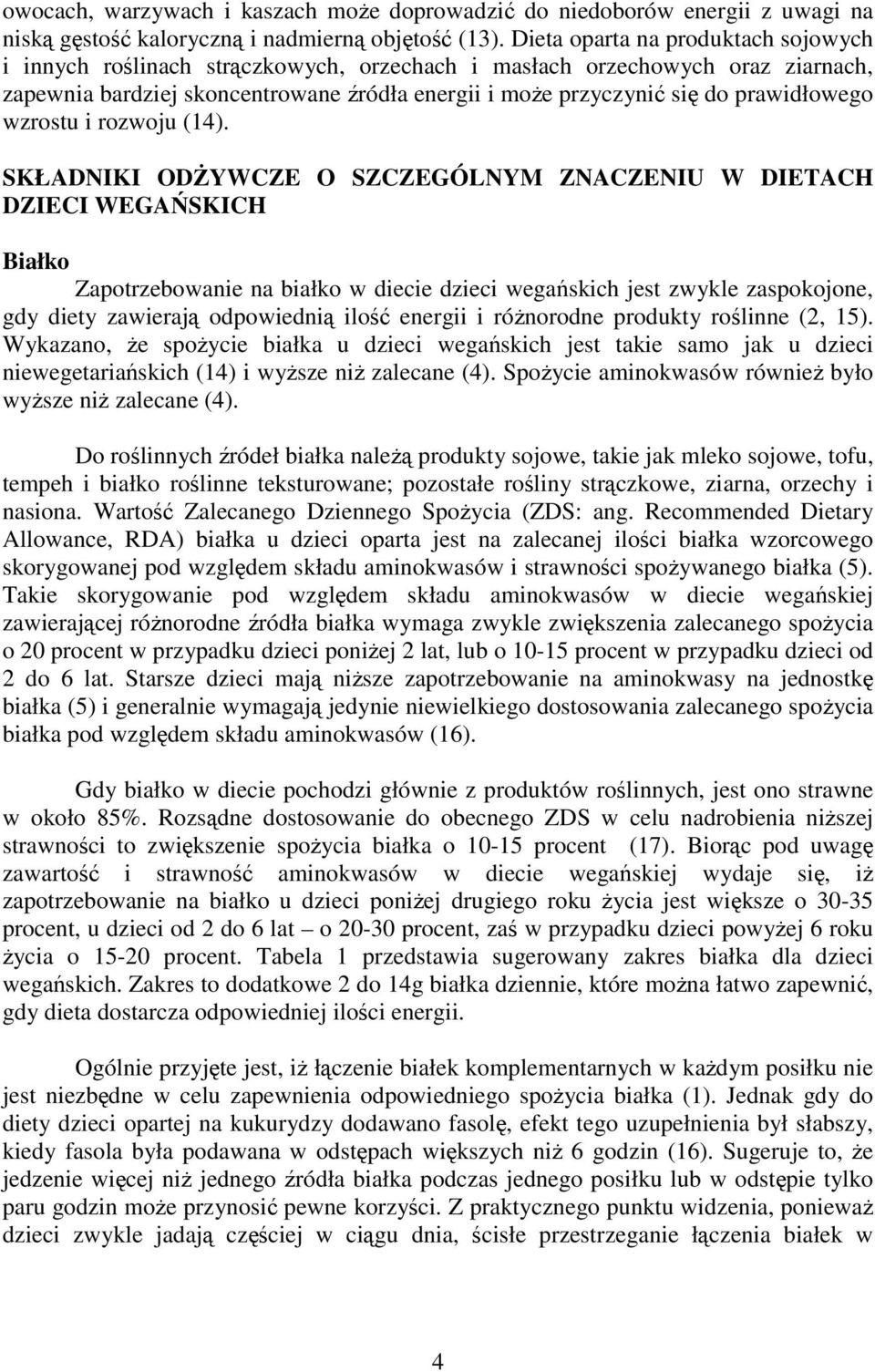 prawidłowego wzrostu i rozwoju (14).