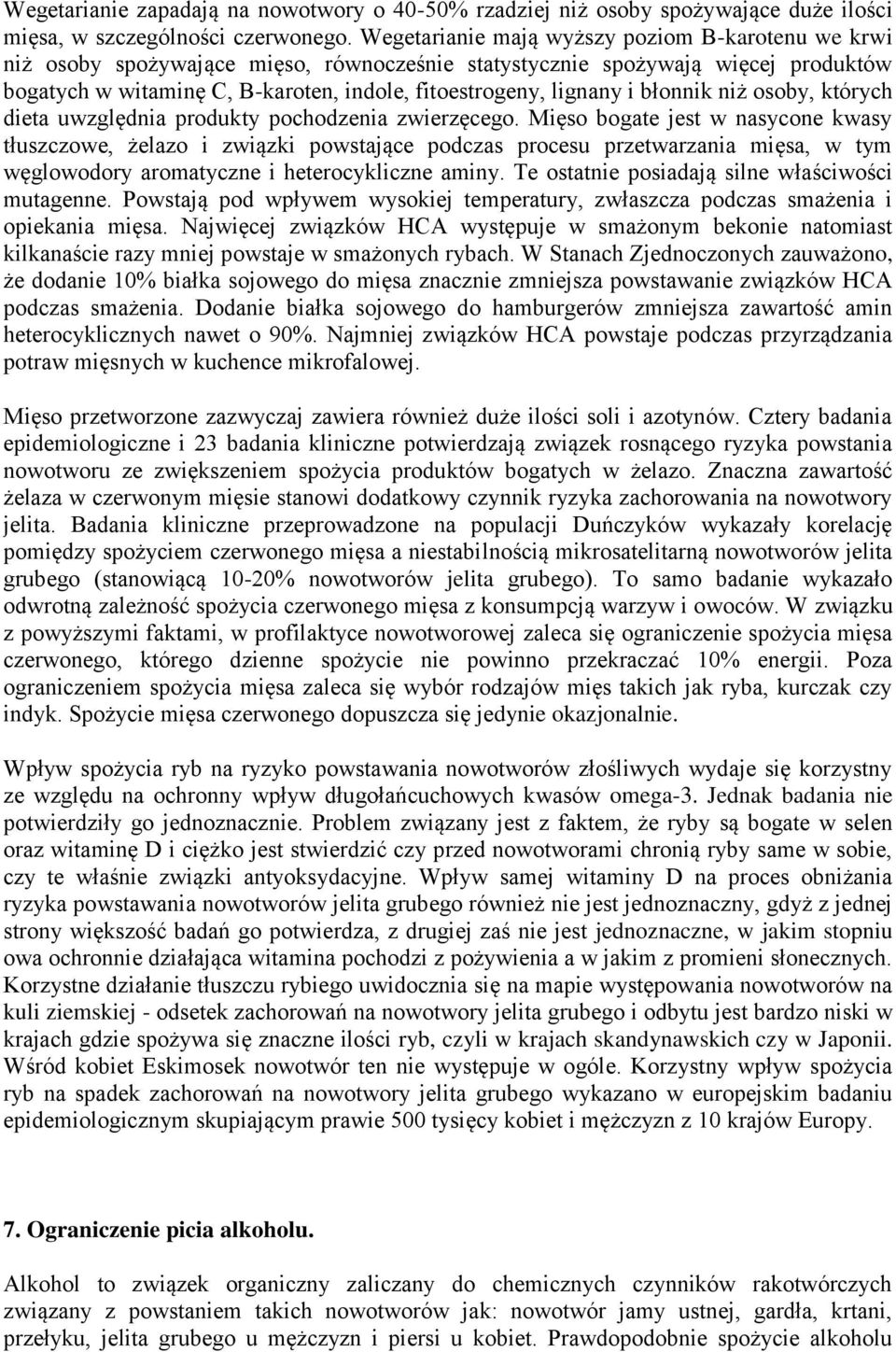 i błonnik niż osoby, których dieta uwzględnia produkty pochodzenia zwierzęcego.