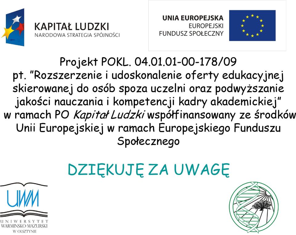 uczelni oraz podwyższanie jakości nauczania i kompetencji kadry akademickiej w