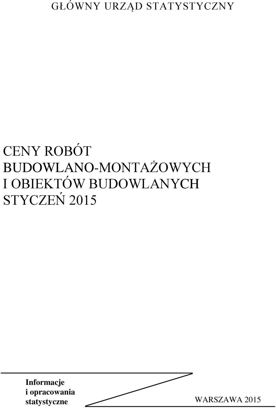 BUDOWLANYCH STYCZEŃ 2015 Informacje