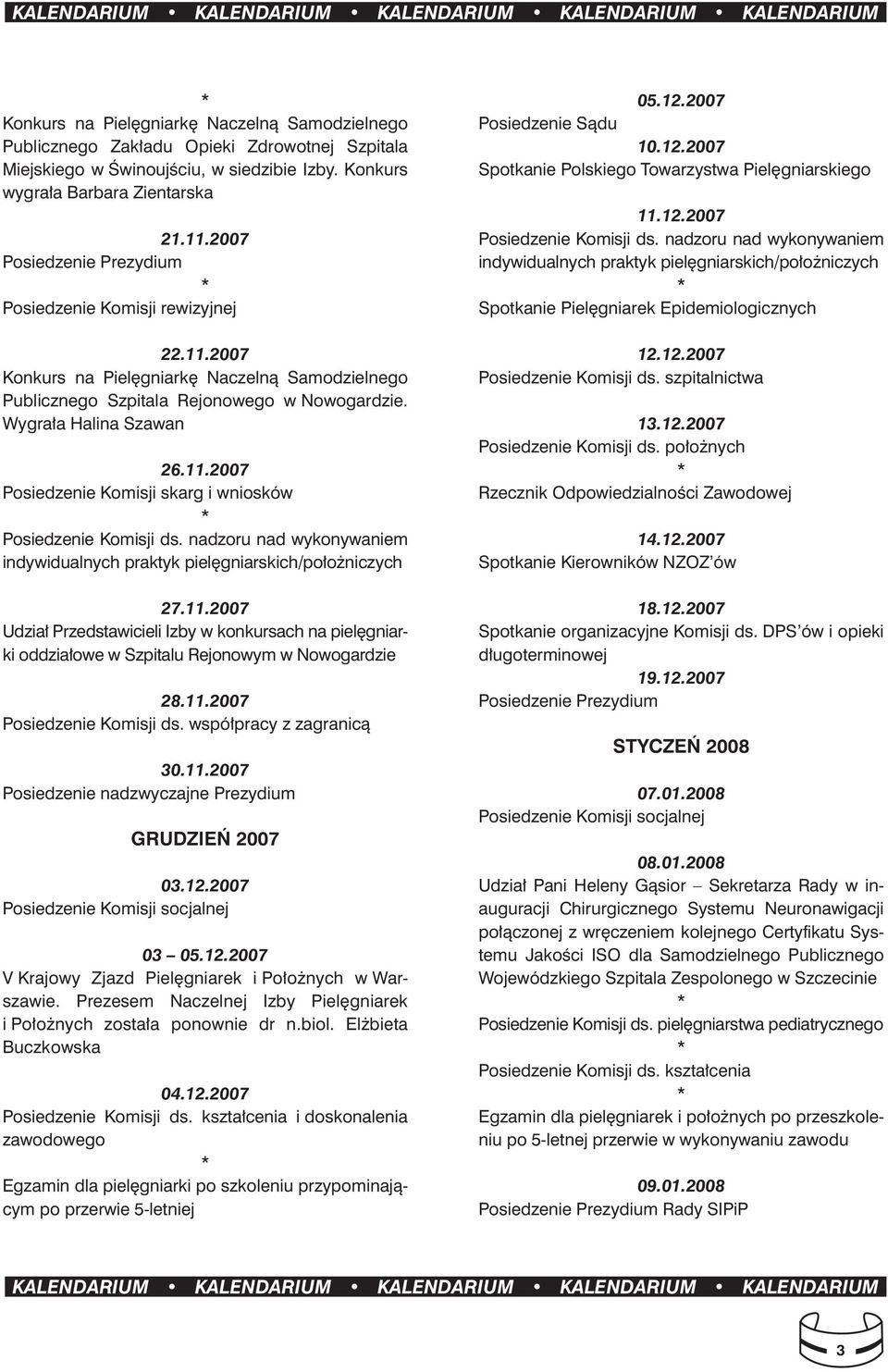nadzoru nad wykonywaniem indywidualnych praktyk pielęgniarskich/położniczych * Spotkanie Pielęgniarek Epidemiologicznych 22.11.