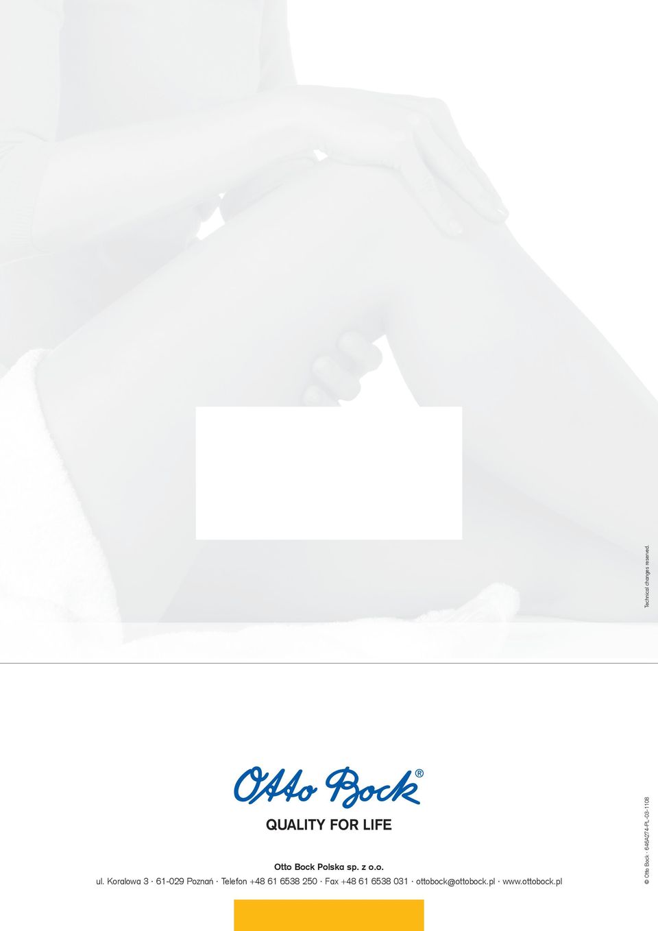 Fax +48 61 6538 031 ottobock@ottobock.pl www.