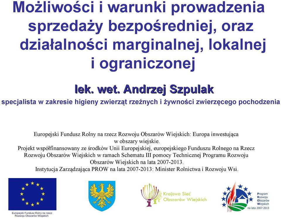 Wiejskich: Europa inwestująca w obszary wiejskie.