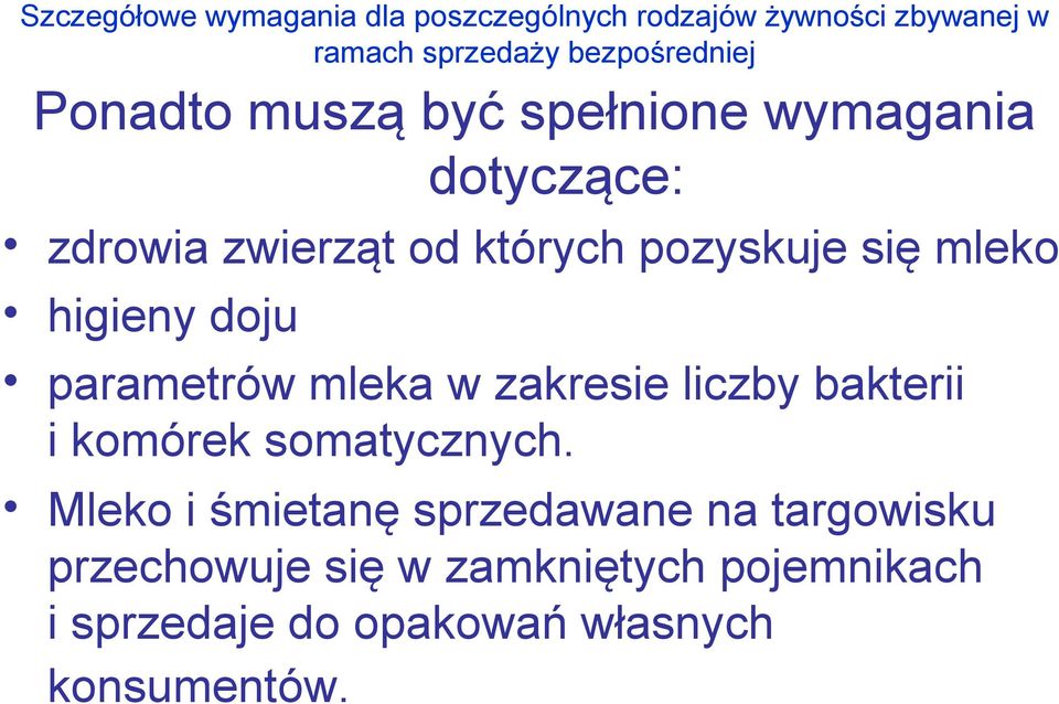 higieny doju parametrów mleka w zakresie liczby bakterii i komórek somatycznych.