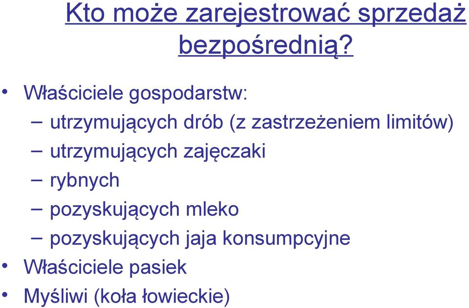 limitów) utrzymujących zajęczaki rybnych pozyskujących mleko