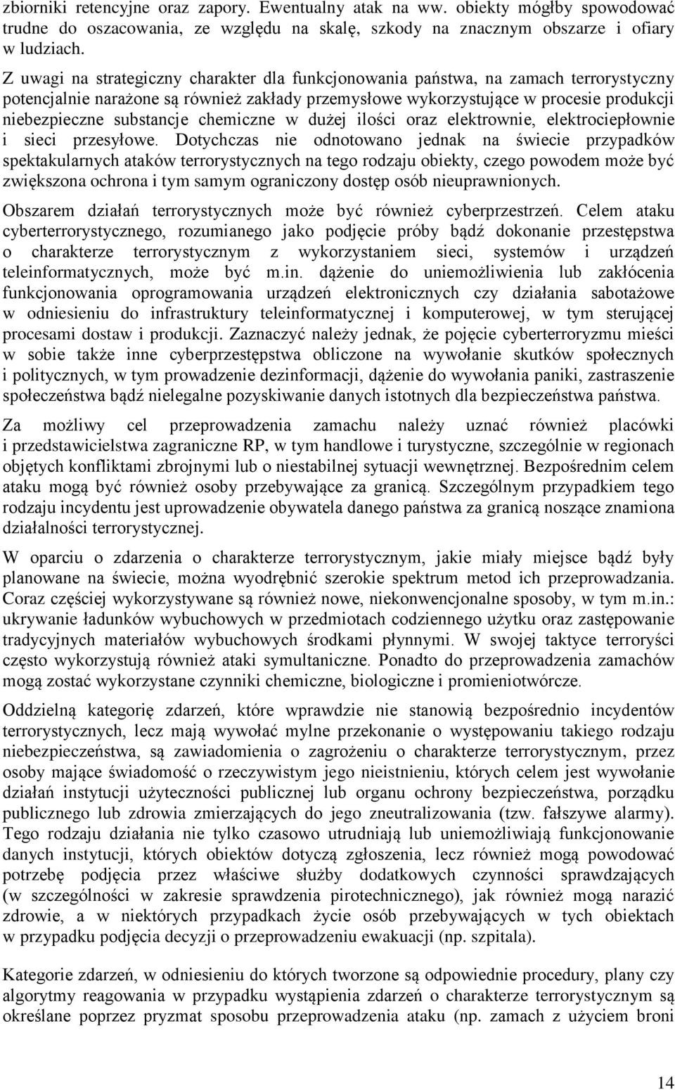 substancje chemiczne w dużej ilości oraz elektrownie, elektrociepłownie i sieci przesyłowe.