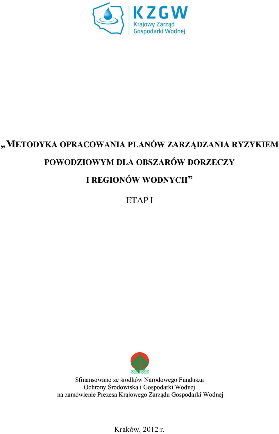 środków Narodowego Funduszu Ochrony Środowiska i Gospodarki Wodnej