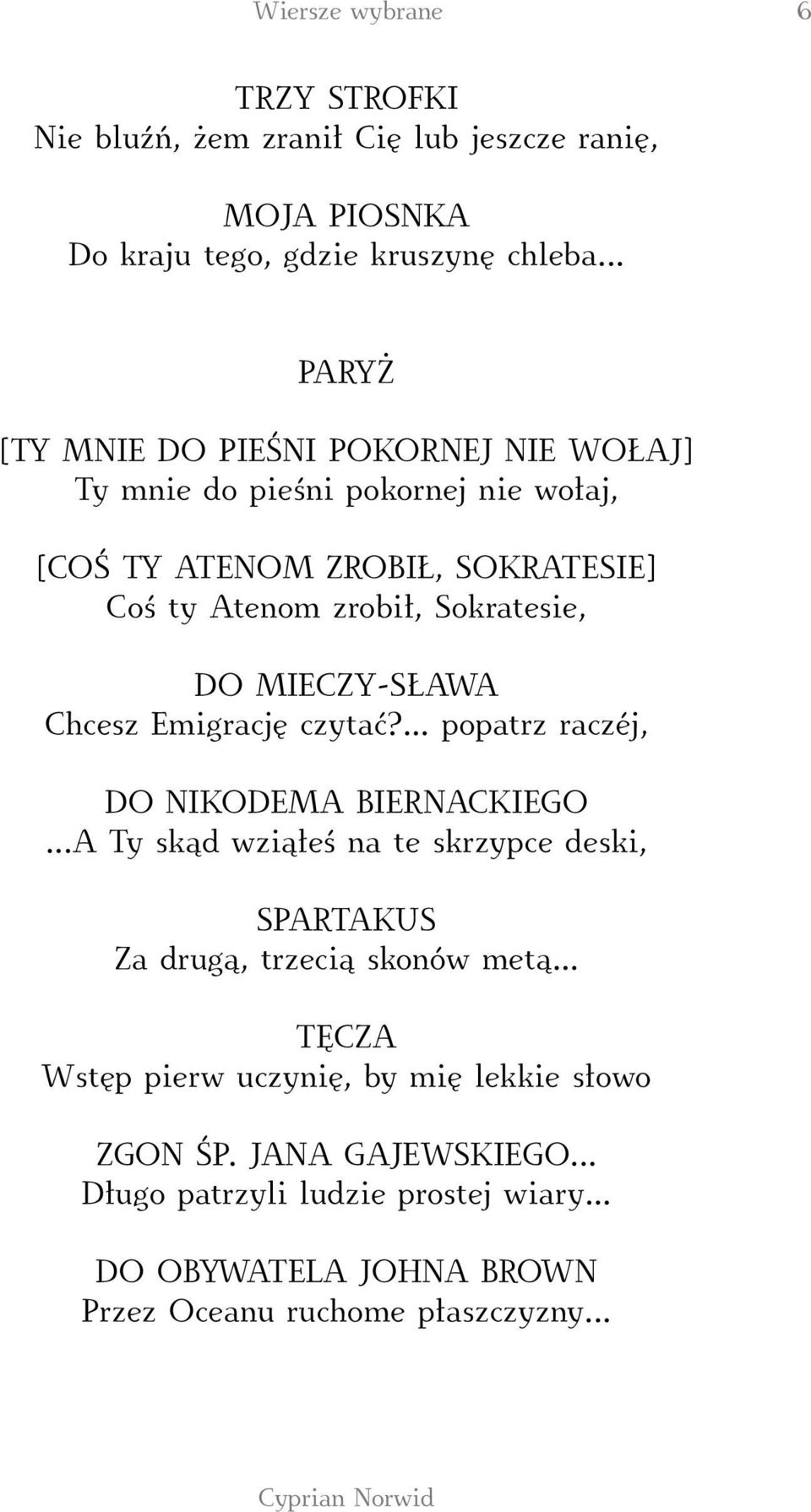 DO MIECZY-SŁAWA Chcesz Emigrację czytać?... popatrz raczéj, DO NIKODEMA BIERNACKIEGO.