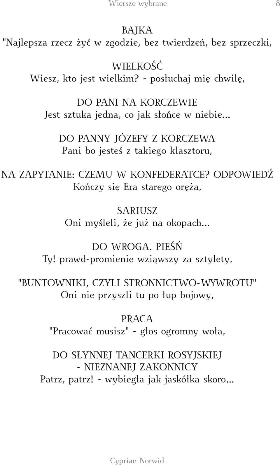 .. DO PANNY JÓZEFY Z KORCZEWA Pani bo jesteś z takiego klasztoru, NA ZAPYTANIE: CZEMU W KONFEDERATCE?