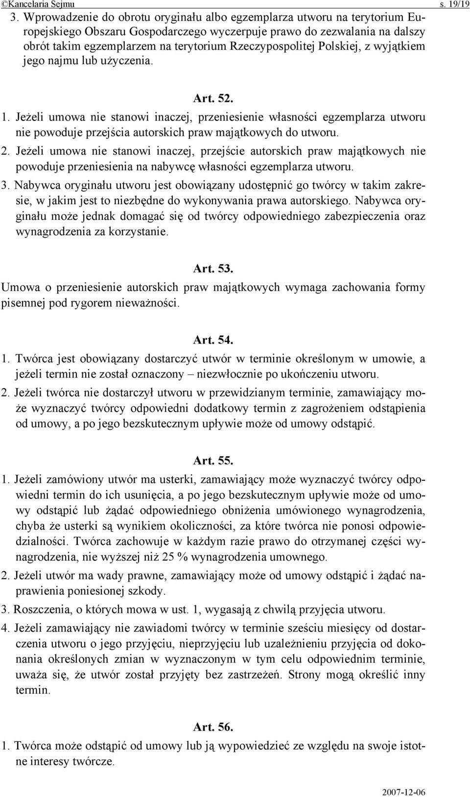 Rzeczypospolitej Polskiej, z wyjątkiem jego najmu lub użyczenia. Art. 52. 1.