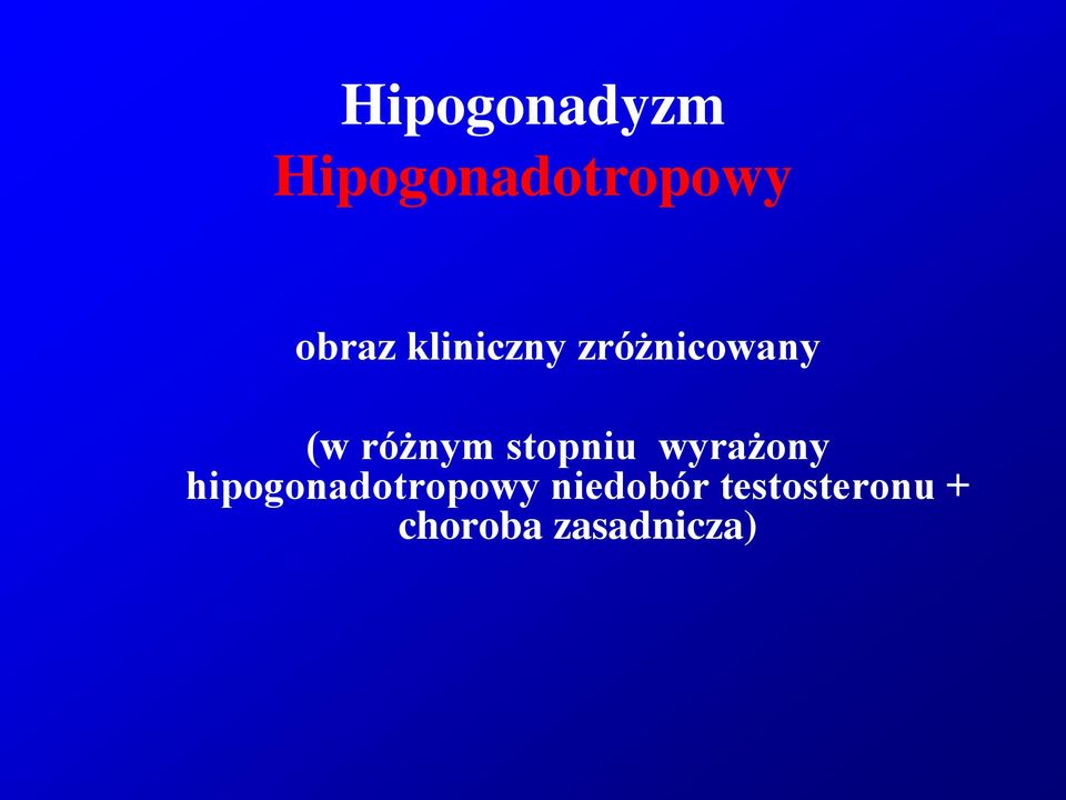 stopniu wyrażony hipogonadotropowy