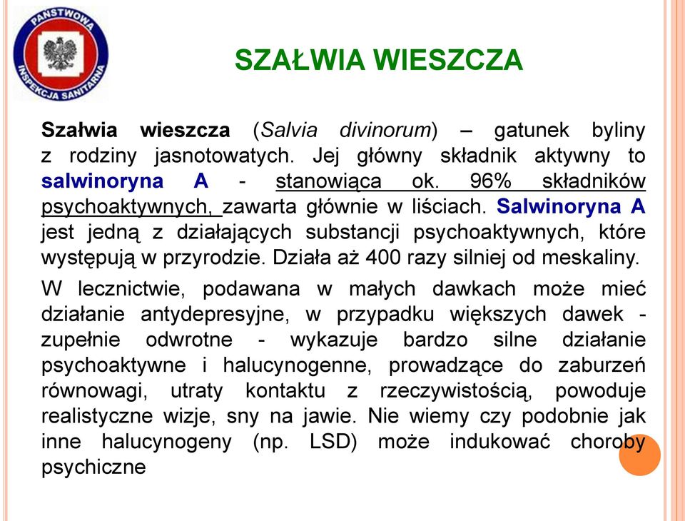 Działa aż 400 razy silniej od meskaliny.