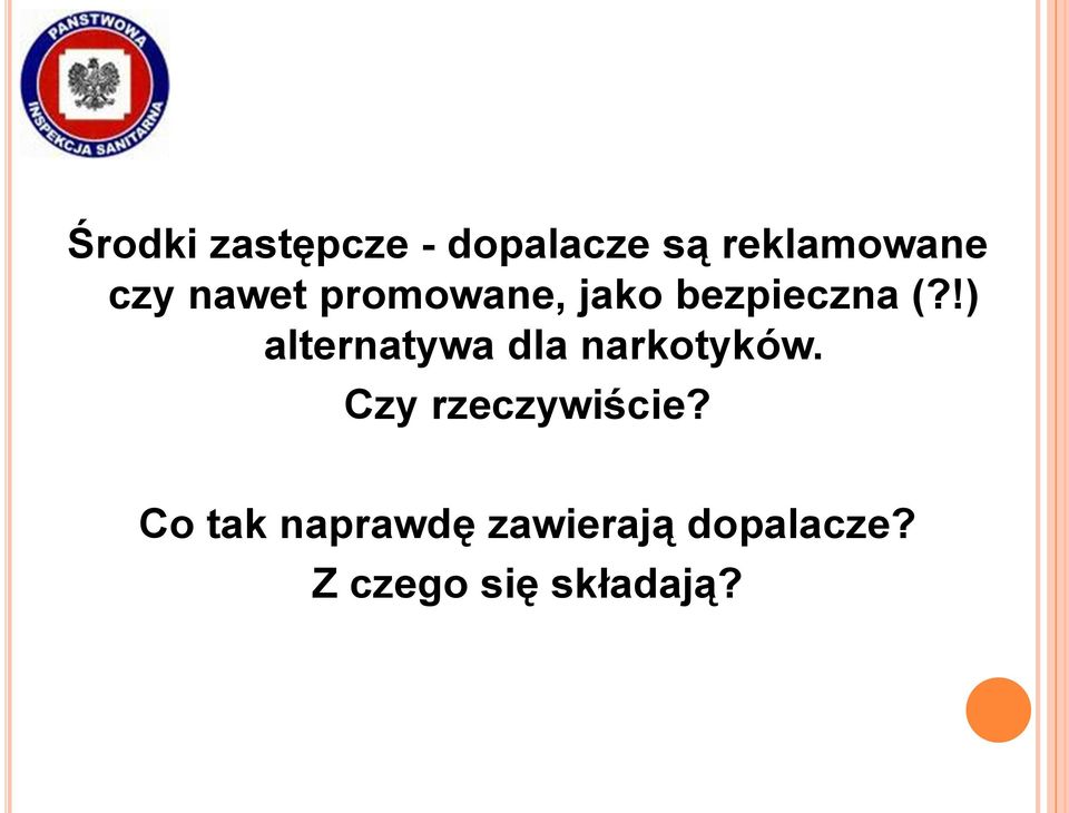 !) alternatywa dla narkotyków. Czy rzeczywiście?